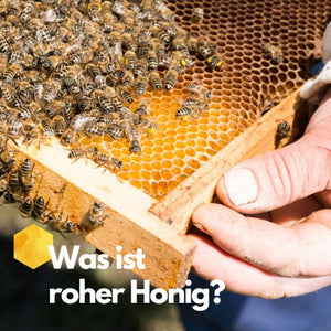 Was ist roher Honig?