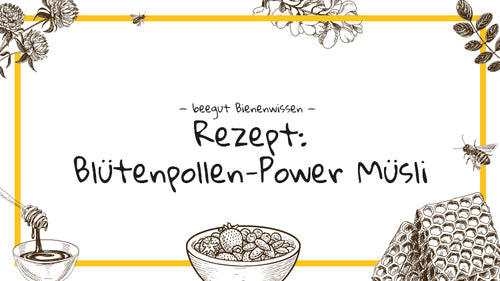 Bienen-Power Müsli mit Blütenpollen