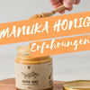 Manuka Honig, wie sehen eure Erfahrungen mit Neuseelands „Super Honig“ aus?